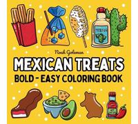 Bold and Easy Mexican Treats Coloring Book: 51 Big and Simple Designs for Seniors and Kids
