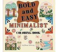 Bold and Easy Minimalist Coloring Book: Relaxing Coloring for Adults Nature With 50 Simple Designs