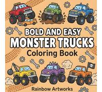 Bold and Easy Monster Trucks Coloring Book: 51 Big Wheels and Simple Vehicle Coloring Pages for Relaxation and Stress Relief | For Kids, Teens and Adults (Bold & Easy Coloring Books for Gift)
