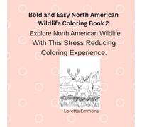 Bold and Easy North American Wildlife Coloring Book # 2: More coloring fun! NO duplicate pictures. (Bold and Easy Coloring Books for All Ages)