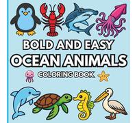 Bold and Easy Ocean Animals Coloring Book: An Underwater Journey for Kids and Beginners (Noor Kids - Bold and Easy Coloring Book Series)