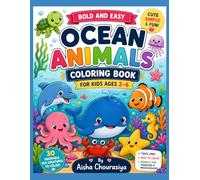 Bold and Easy Ocean Animals Coloring Book: Cute and Simple Sea Creature Coloring Pages for Kids Ages 2-6