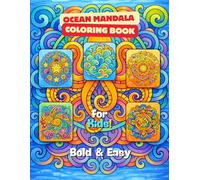 Bold and Easy Ocean Mandala Coloring Book: Relaxing Ocean Mandala Patterns with Simple Bold Designs, Stress Relief Coloring Pages for Adults, Teens, and Beginners (Ocean Friends Series for Kids)