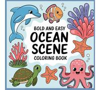 Bold and Easy Ocean Scene Coloring Book: 7" by 7" 50 Fun Images