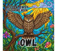 BOLD AND EASY OWL COLORING BOOK: Simple Large Print Owls & UK Wildlife Designs for Stress Relief, Anxiety & Mental Health | Easy Colouring Pages for ... & Seniors (Paws, Claws & Big Bold Lines)