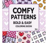 Bold and Easy Patterns Coloring Book : Comfy and Cozy Designs for Relaxation (Comfy Patterns)