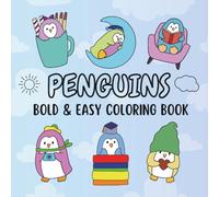Bold and Easy Penguin Coloring Book: Cute and Fun Penguin Coloring Book for Kids and Adults