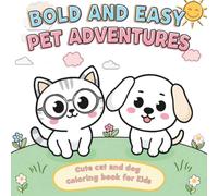 BOLD AND EASY PET ADVENTURES: Cute Cat and Dog Coloring Book for Kids