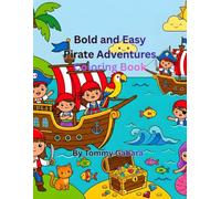 Bold And Easy Pirate Adventures: Coloring Book