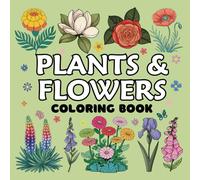 Bold and Easy Plants and Flowers Coloring Book for Adult and Kids