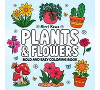 Bold and Easy Plants & Flowers Coloring Book: 50 Simple and Big Designs for Adults & Kids, Featuring Nature-Themed Illustrations for Stress Relief & Relaxation (Bold and Easy Coloring Books)