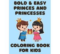 Bold And Easy: Princes and Princesses Coloring Book for Kids