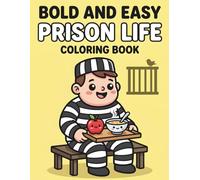 Bold and Easy Prison Life Coloring Book: Simple and Cute Kawaii Inmate Scenes for Stress Relief, Large Print Minimalist Designs for Relaxation, and Funny Daily Life Illustrations for Adults and Teens