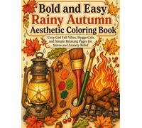 Bold and Easy Rainy Autumn Aesthetic Coloring Book: Cozy Girl Fall Vibes, Hygge Cafe, and Simple Relaxing Pages for Stress and Anxiety Relief