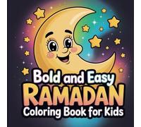 Bold and Easy RAMADAN Coloring Book for Kids: Simple, Big, and Fun Coloring Pages for Toddlers, Preschoolers, and Kids Ages 2-6