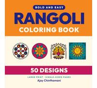 Bold and Easy Rangoli Coloring Book: 50 Simple Large Print Rangoli and Kolam Designs for Adults, Seniors and Beginners