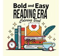 Bold and Easy Reading Era Coloring Book: Simple and Fun Book-Themed Illustrations for Relaxation - Perfect for Adults, Teens, and Kids