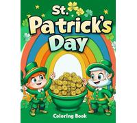 Bold and Easy Saint Patricks Day: Simple and Big Designs for Kids, Toddlers, and Beginners - 50 Lucky Leprechauns, Shamrocks, and Pots of Gold with Thick Lines for Stress-Free Coloring (8.5 x 11 Inch)