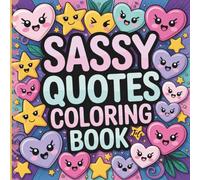 Bold and Easy Sassy Quotes Coloring Book: Simple , Funny Attitude-Filled Designs for Adult Relaxation (Bold & Easy Adults Only Coloring Series (18+))