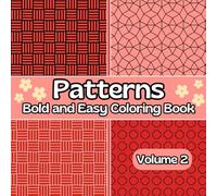 Bold and easy satisfying patterns coloring book volume 2: for adults and kids, cute patterns coloring book bold and easy
