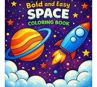 Bold and Easy-Space Coloring Book-for Kids: 50 Cute and Easy Space Coloring Pages for Kids Ages 4-8 | Fun Galactic Scenes with Astronauts, Spaceships and Planets | Large Print 8.5 x 8.5 Inches