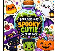 Bold and Easy Spooky Cutie Coloring Book: Cute and Playful Halloween Designs for Adults to Color and Enjoy.