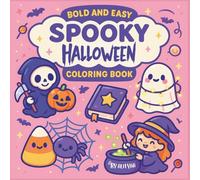 Bold and Easy Spooky Halloween Coloring Book: 40 Cute and Creepy Pages with Ghosts, Pumpkins, Witches, and More | Fun Halloween Activity Book for Kids