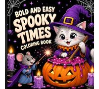 Bold and Easy Spooky Times Coloring Book: Cute Halloween Scenes, Pumpkins, and Ghosts for Relaxing Coloring.