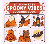 Bold And Easy Spooky Vibes: Bold and Easy Halloween Coloring Book for Adults, Teens, and Seniors with Spooky and Cozy Designs for Relaxation