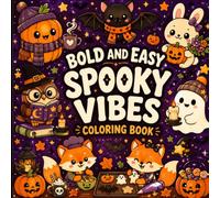 Bold and Easy Spooky Vibes Coloring Book: Cute Halloween Designs for Relaxing and Stress-Free Coloring.
