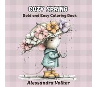 Bold and Easy Spring: A Cute Coloring Book for Adults: Simple Springtime Designs with Thick Lines for Stress Relief and Relaxation - Large Print ... and Easy Series). (Bold & Easy Coloring)