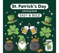 Bold and Easy St. Patrick's Day Coloring Book for Adults & Kids: Celebrate The Luck of The Irish With This Cheerful and Maze & Easy-to-Color Book....