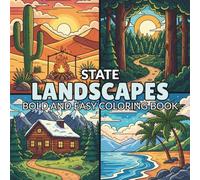 Bold and Easy State Landscape Coloring Book: Simple Nature and Scenic Designs for Relaxing Coloring Fun: Simple Nature Scenes with Thick Lines for ... Coloring for Adults, Teens, and Beginners