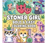 Bold And Easy Stoner Girl Coloring Book: 50 Simple Designs for Stress Relief and Creative Chill Time for Adults, Bold & Easy Weed and Cannabis