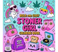 Bold and Easy Stoner Girl Coloring Book:: [NEW] 44+ Simple Psychedelic and Trippy Dreamscapes Coloring Pages for Women Who Love Cannabis | Over 45+ Marijuana Motifs to Color and Relax