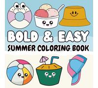 Bold and Easy Summer Coloring Book: 45 Fun & cutie, Stress Relief Coloring Pages for Kids , Adults and Teens .