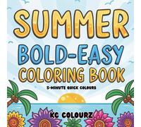 Bold and Easy Summer Coloring Book: cute, bold, easy summer colouring