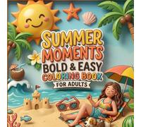 Bold and Easy Summer Coloring Book for Adults: Cute and Simple Cozy Summer Moments Coloring Book for Stress Relief and Relaxation