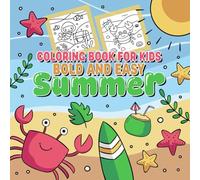 Bold and Easy Summer Coloring Book for Kids: 50+ Fun, Simple Summer Designs for Toddlers & Preschoolers