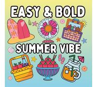 Bold and Easy Summer Vibe Coloring Book for Adults & Kids: Featuring 60 Simple & Easy-to-Color Cozy Summer Themed Illustrations Inc: Beach Scenes, ... Relief for All Ages. (4 Seasons Of Serenity)