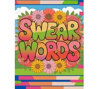 Bold And Easy Swear Words Coloring Book For Adults: A Hilarious And Stress-Relieving Adult Coloring Book With Big, Easy-To-Color Swear Words (Cute Fun Relaxing And Entertaining Coloring Books)