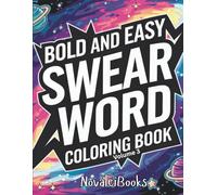 Bold and Easy Swear Words Coloring Book: Volume 3 (Adult Swear Word Coloring Book)