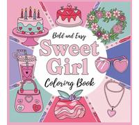 Bold and Easy Sweet Girl Coloring Book: 7" by 7" Fun and Relaxing Images