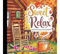 Bold and Easy Sweet Relax Coloring Book: Simple and Fun Designs for Stress Relief