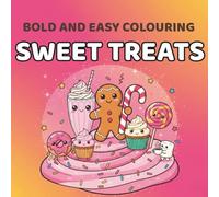 Bold and Easy Sweet Treat Friends Colouring book: Big Simple Designs for All Ages | Thick Lines & Kawaii Style (Bold and Easy Colouring Series)