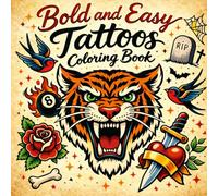 Bold and Easy Tattoos Coloring Book: 40 Artistic Tattoo Coloring Pages for Adult Stress Relief
