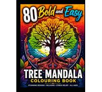 Bold and Easy Tree Mandala Colouring Book: 80 Beautiful Nature-Inspired Designs for Stress Relief, Relaxation, and Mindfulness (Easy and Creative ... Books For Relaxation and Stress Relief)