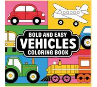 Bold and Easy Vehicles Coloring Book: 51 cute and easy vehicle illustrations to color, for toddlers and kids ages 2-6, Large 8.5 x 8.5 format, 108 pages