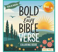 Bold And Easy Verse Coloring Book Vol. 6 For Kids & Adults: Inspirational Scripture Illustrations to Reflect On | Scripture Art for Relaxing ... | Devotional Artwork for Mindful Moments |
