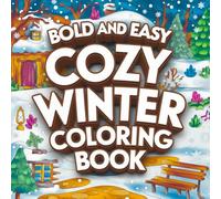 Bold and Easy Winter Coloring Book: Simple Winter Coloring Pages for Cozy Coloring